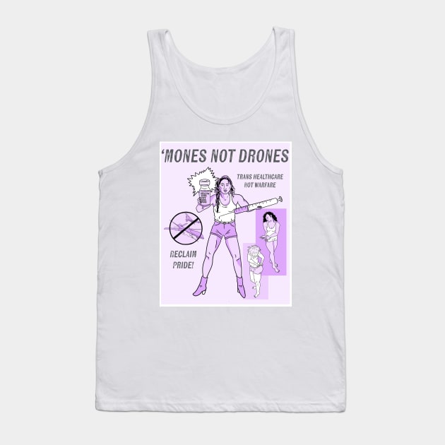 'Mones Not Drones Tank Top by jbbrager